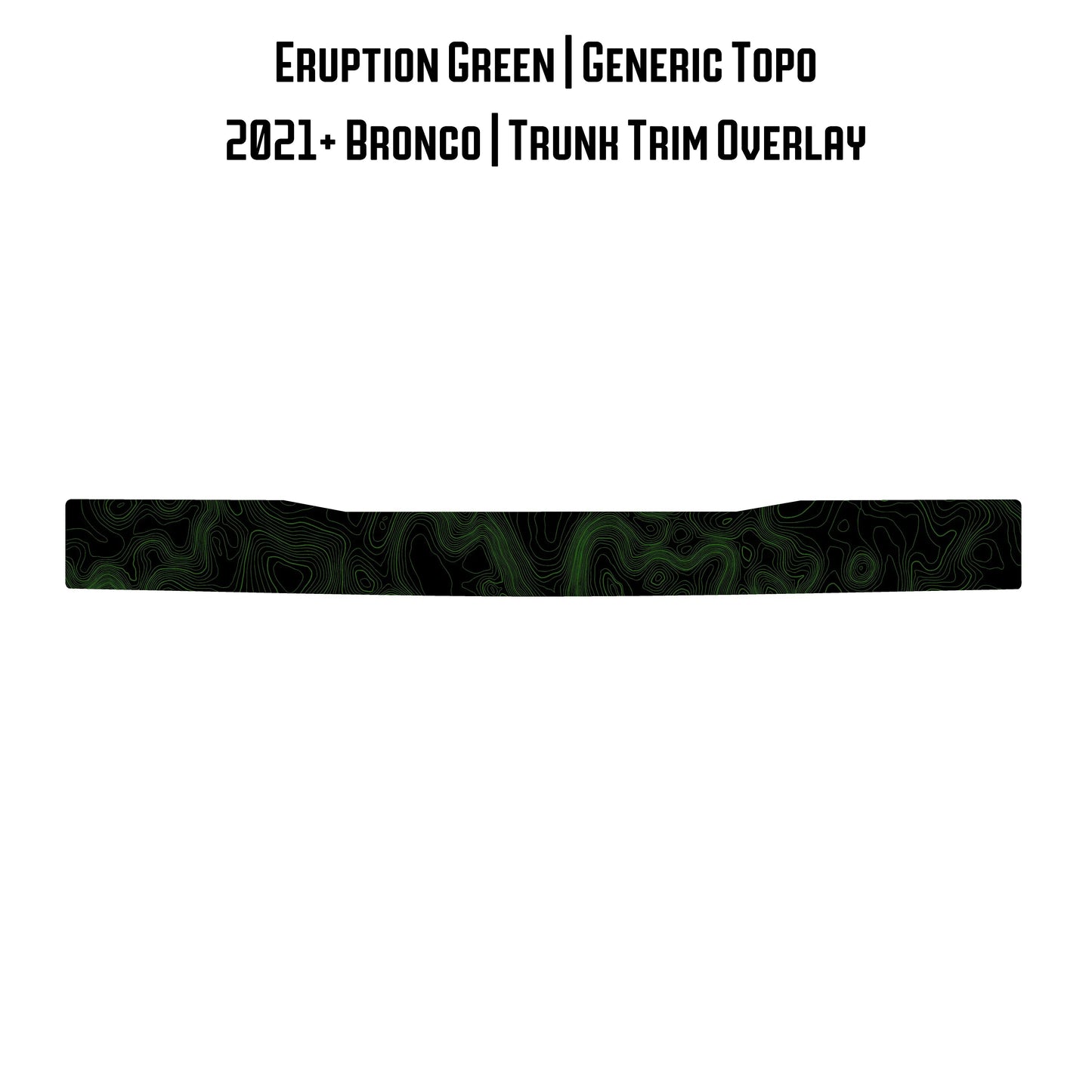 Topo Trunk Trim Overlay / Protector - 2021+ Bronco