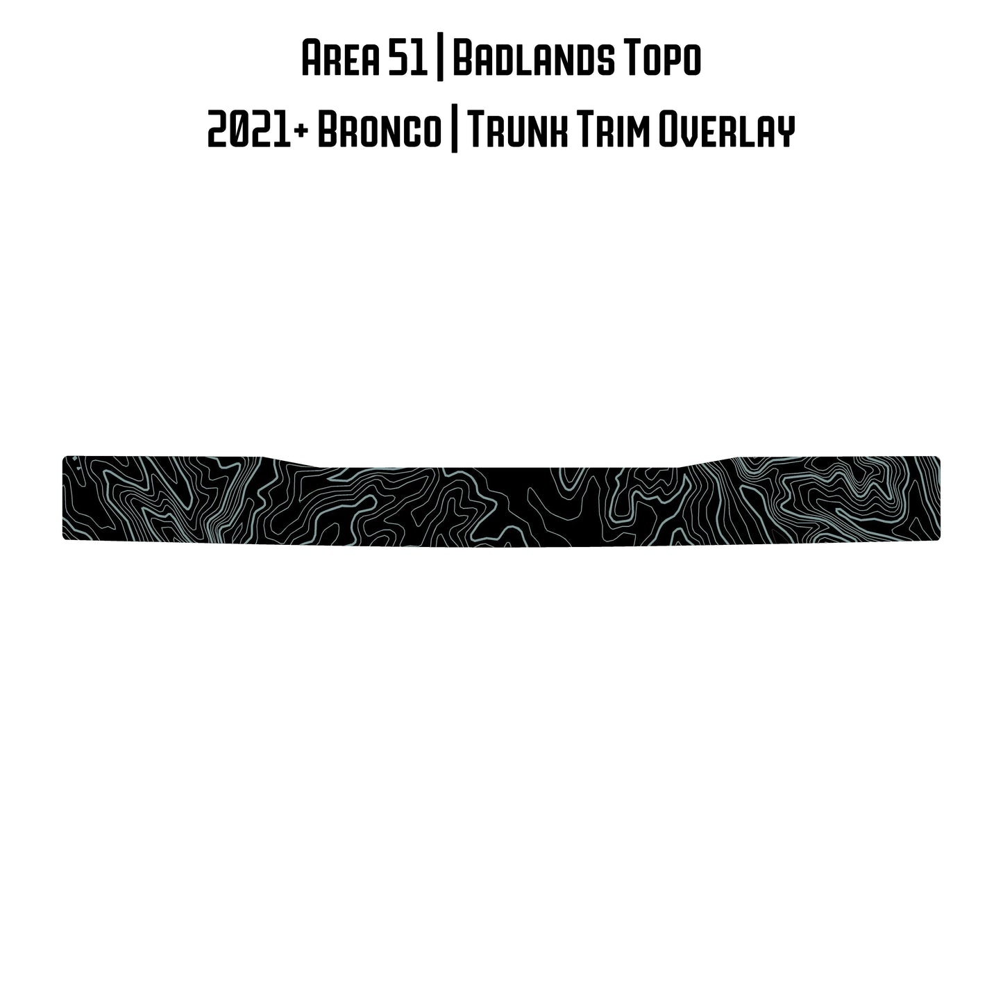 Topo Trunk Trim Overlay / Protector - 2021+ Bronco