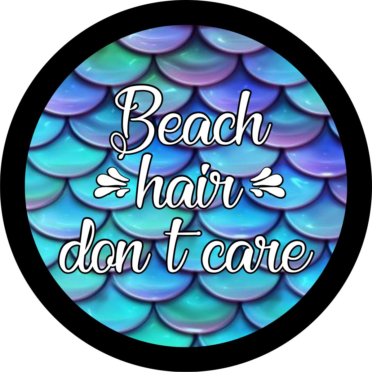 Beach Hair, Don't Care On Mermaid Tail Scales Bronco Spare Tire Cover - Speedlogix