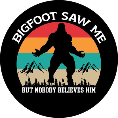 Bigfoot Saw Me but Nobody Believes Him Spare Tire Cover Design for Jeep, RV, Bronco, Campers, Trailers, & More - Speedlogix