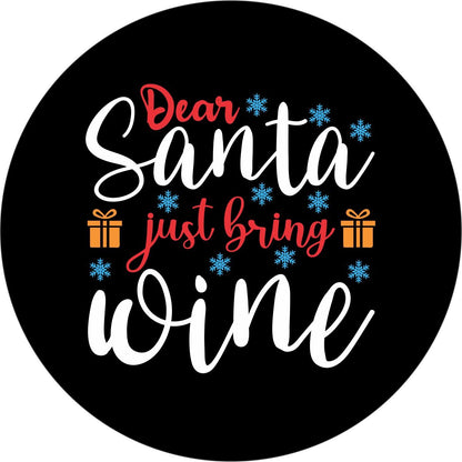 Dear Santa Just Bring Wine Bronco Spare Tire Cover - Speedlogix