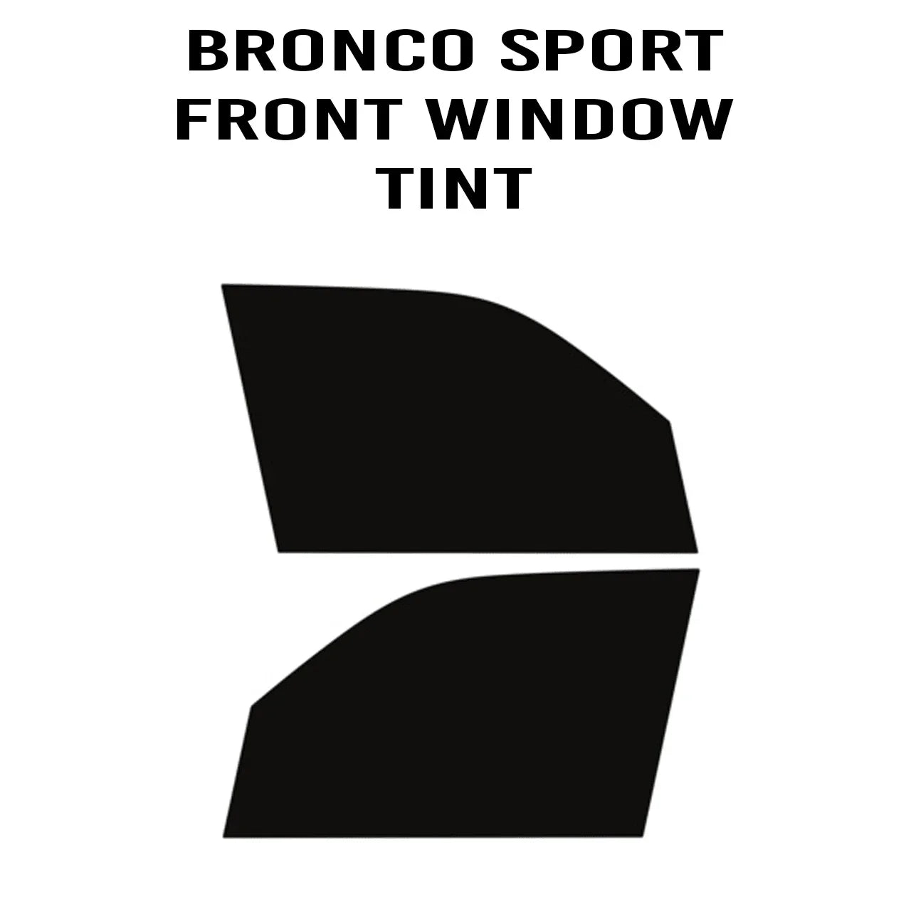 Front Window Easy DIY Tint Kit - 2021+ Bronco Sport - Speedlogix