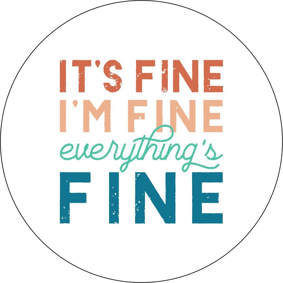 It's fine, I'm Fine, Everything's Fine Quote Bronco Spare Tire Cover - Speedlogix
