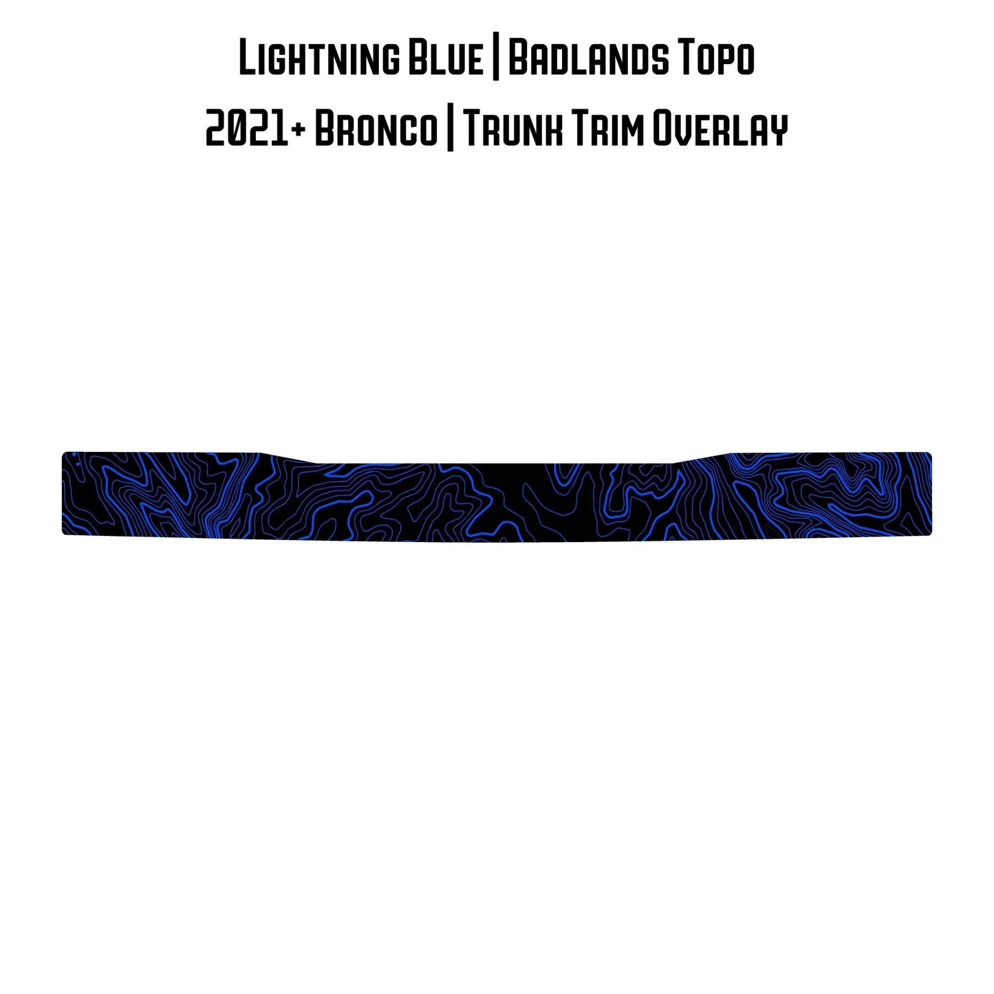 Topo Trunk Trim Overlay / Protector - 2021+ Bronco - Speedlogix
