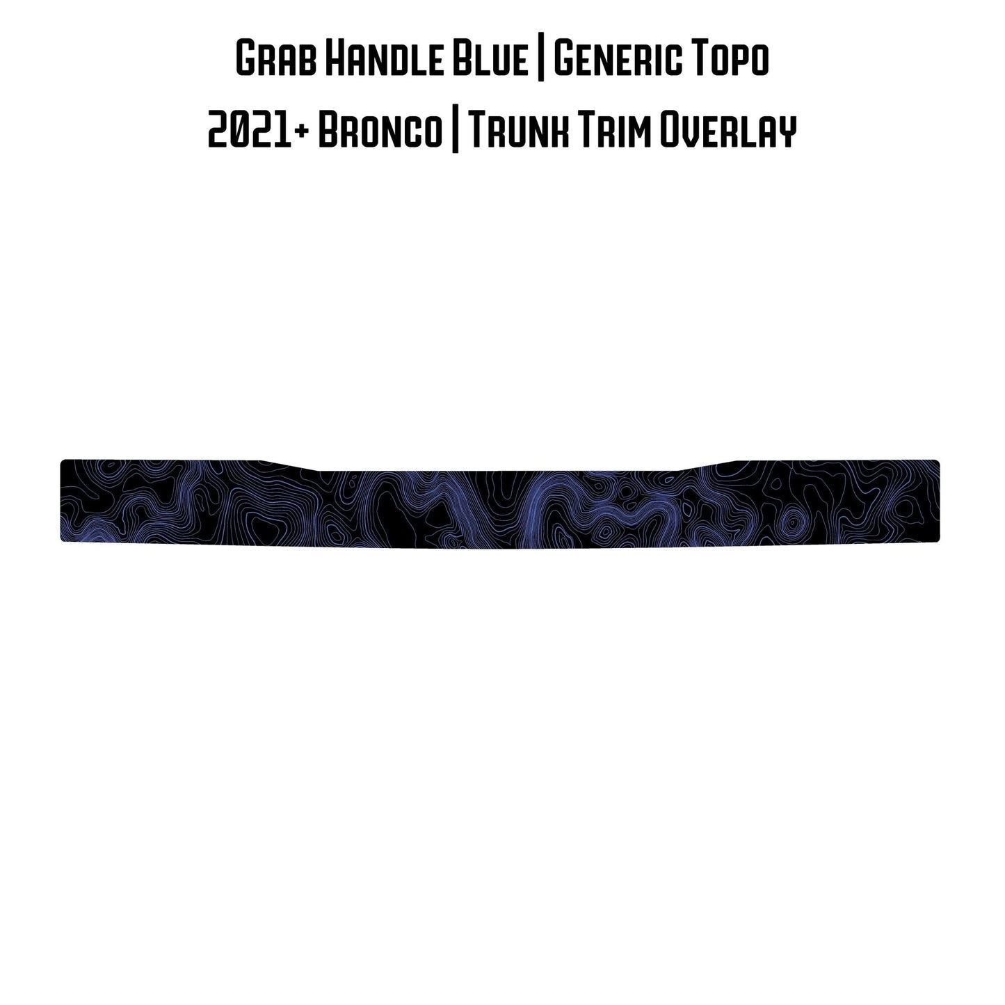 Topo Trunk Trim Overlay / Protector - 2021+ Bronco - Speedlogix