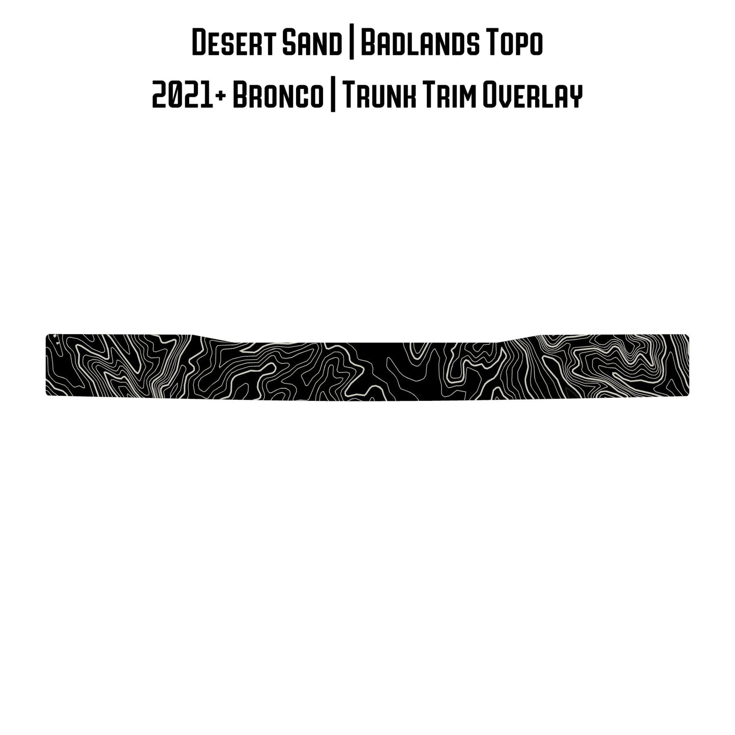 Topo Trunk Trim Overlay / Protector - 2021+ Bronco - Speedlogix