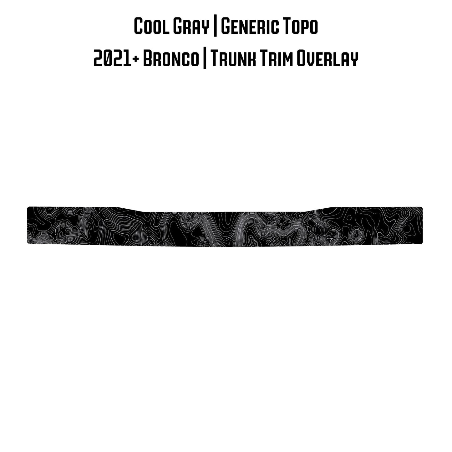 Topo Trunk Trim Overlay / Protector - 2021+ Bronco - Speedlogix