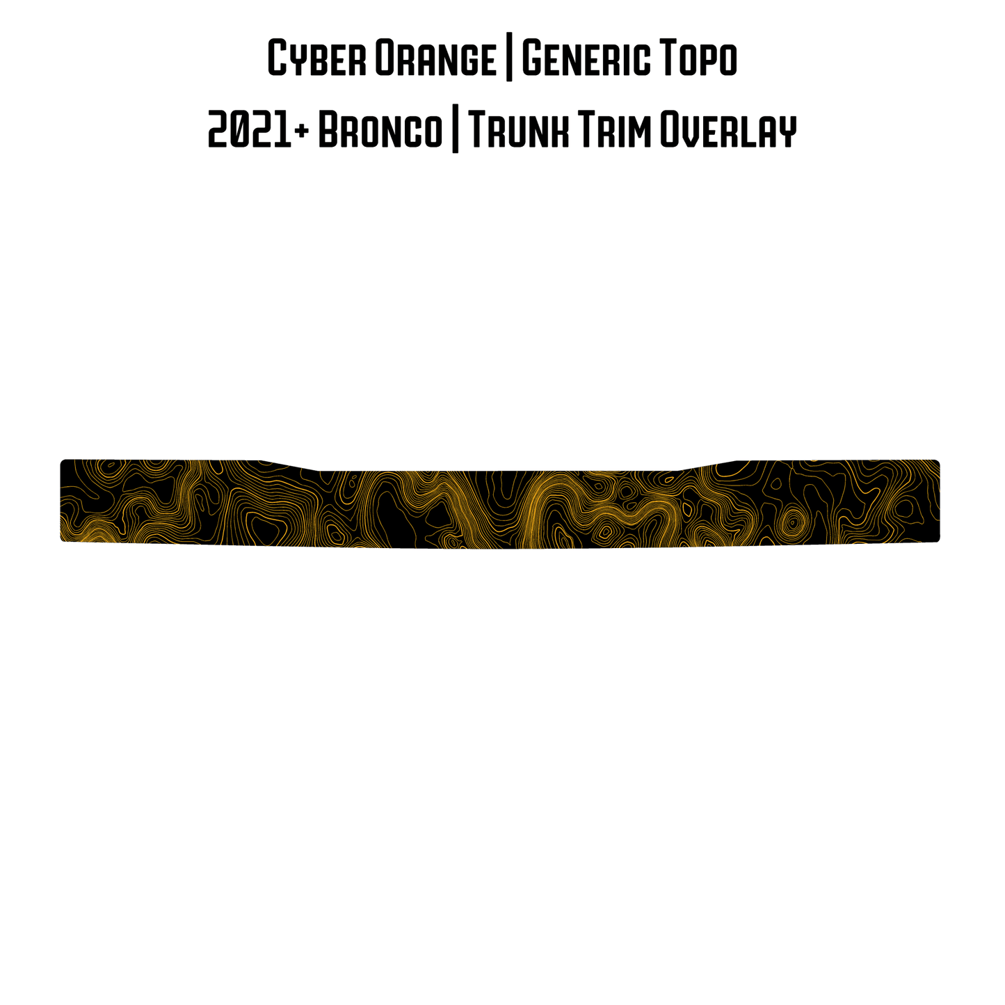 Topo Trunk Trim Overlay / Protector - 2021+ Bronco - Speedlogix