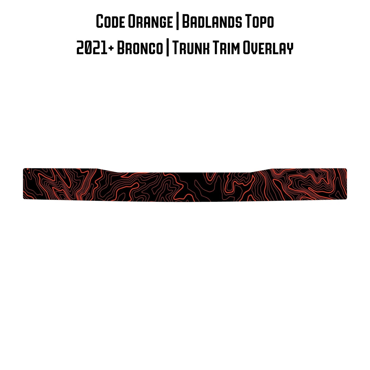 Topo Trunk Trim Overlay / Protector - 2021+ Bronco - Speedlogix