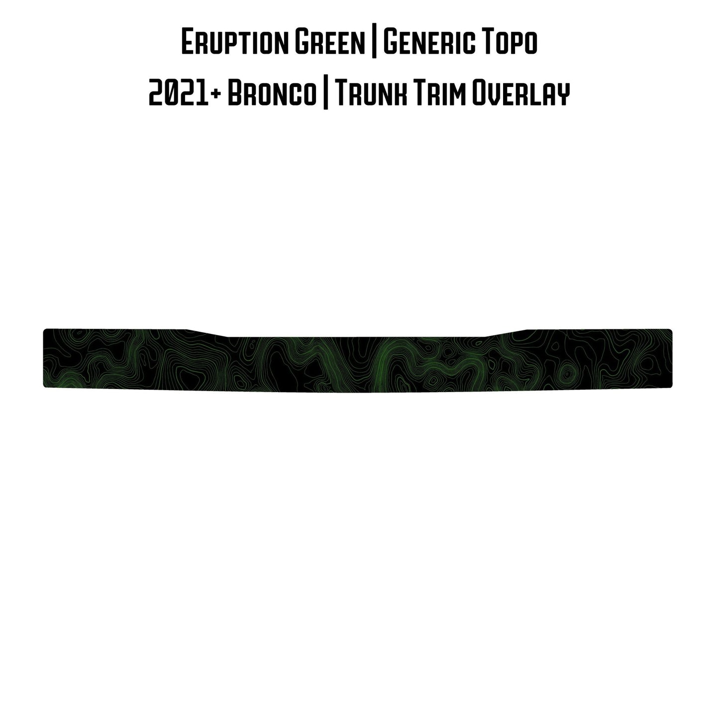 Topo Trunk Trim Overlay / Protector - 2021+ Bronco - Speedlogix