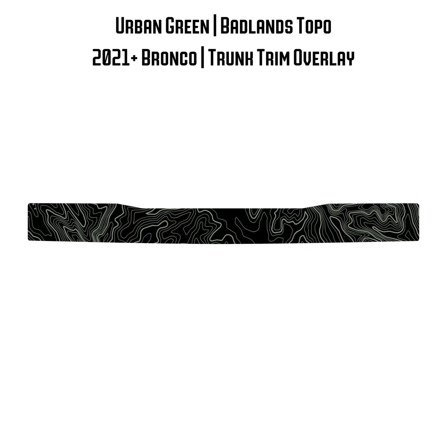 Topo Trunk Trim Overlay / Protector - 2021+ Bronco - Speedlogix