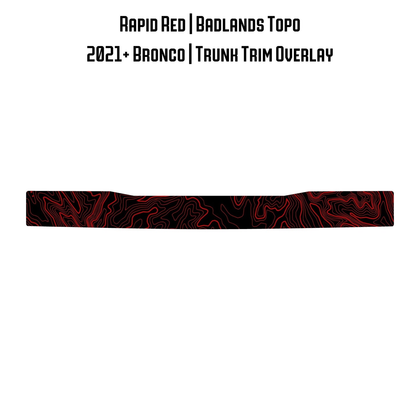 Topo Trunk Trim Overlay / Protector - 2021+ Bronco - Speedlogix