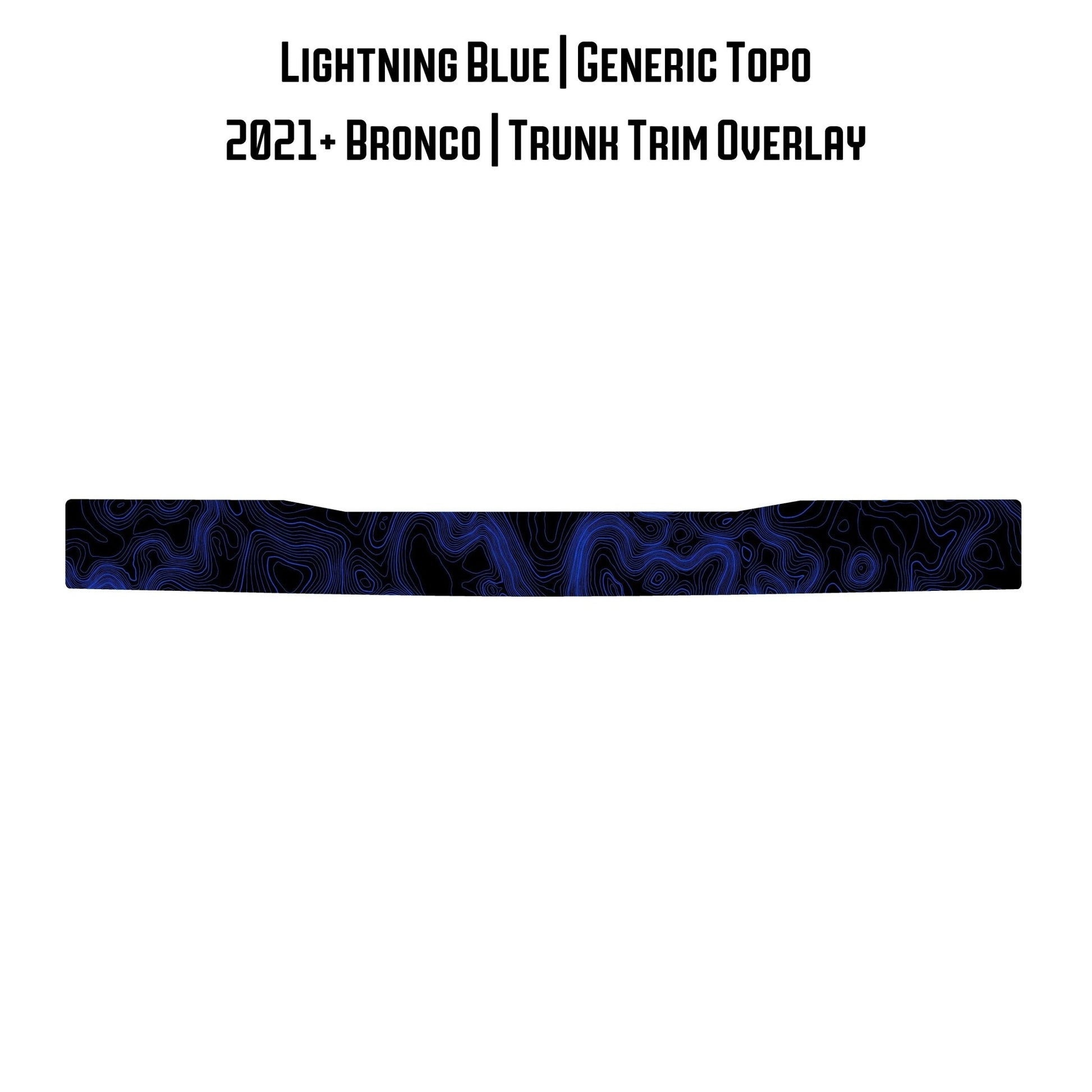 Topo Trunk Trim Overlay / Protector - 2021+ Bronco - Speedlogix