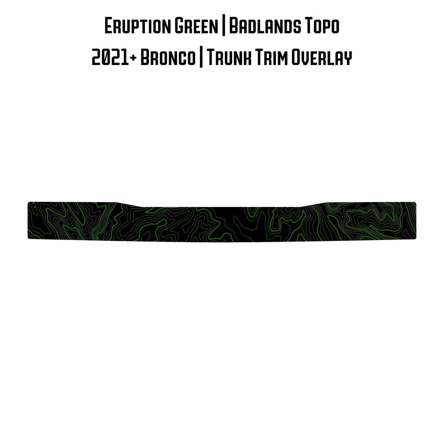 Topo Trunk Trim Overlay / Protector - 2021+ Bronco - Speedlogix