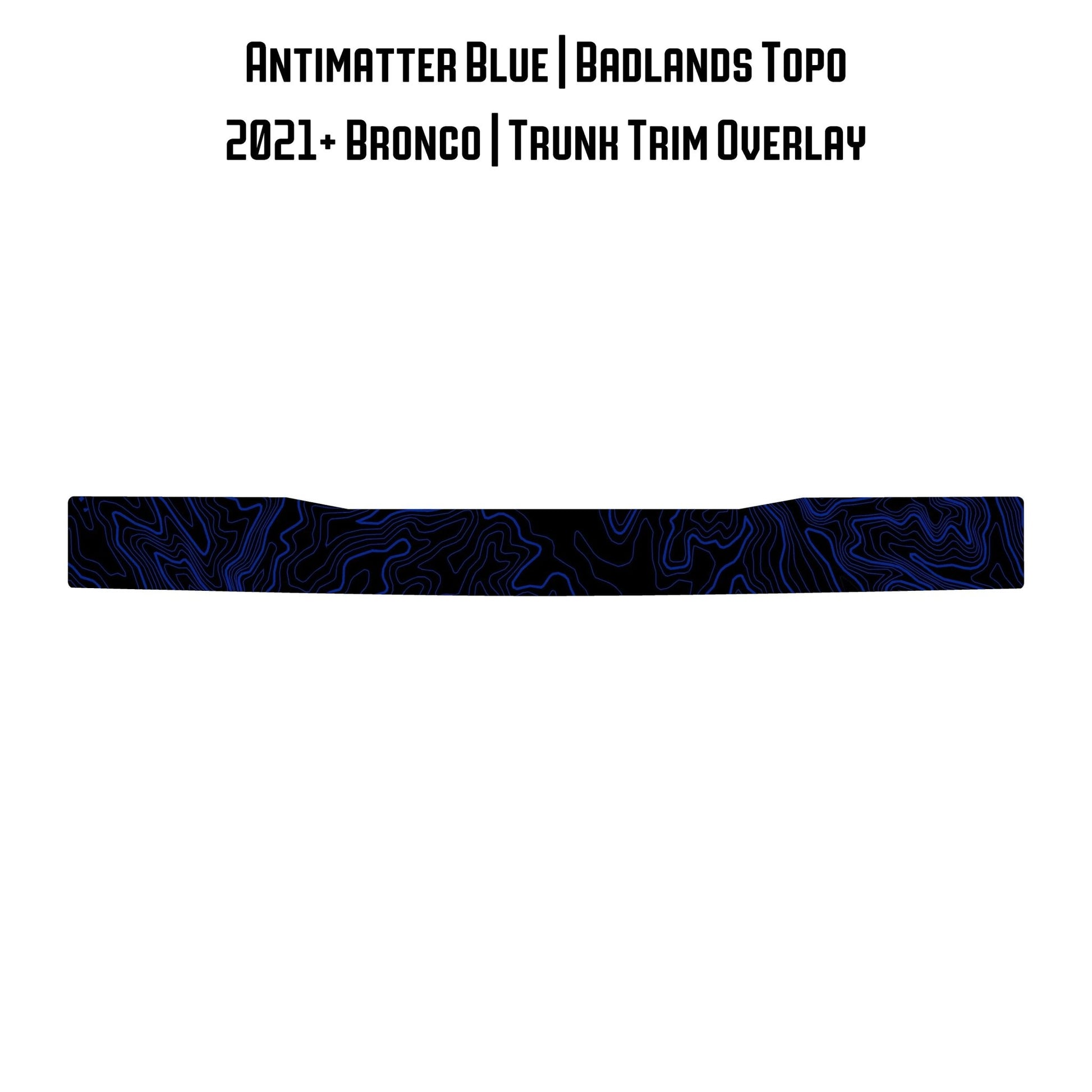 Topo Trunk Trim Overlay / Protector - 2021+ Bronco - Speedlogix