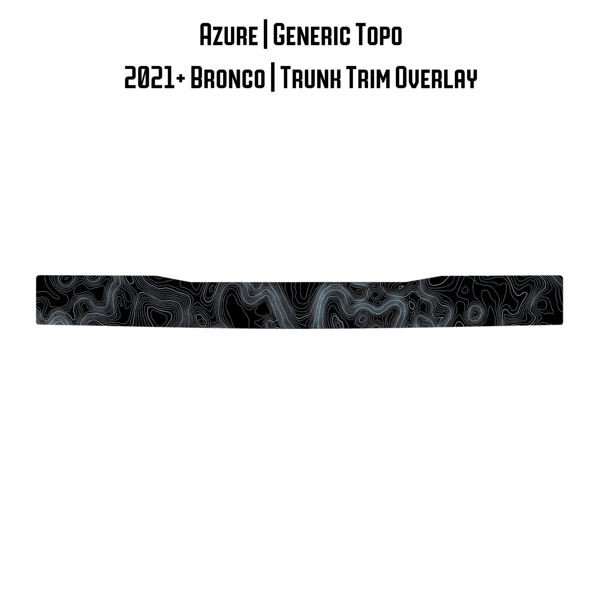Topo Trunk Trim Overlay / Protector - 2021+ Bronco - Speedlogix