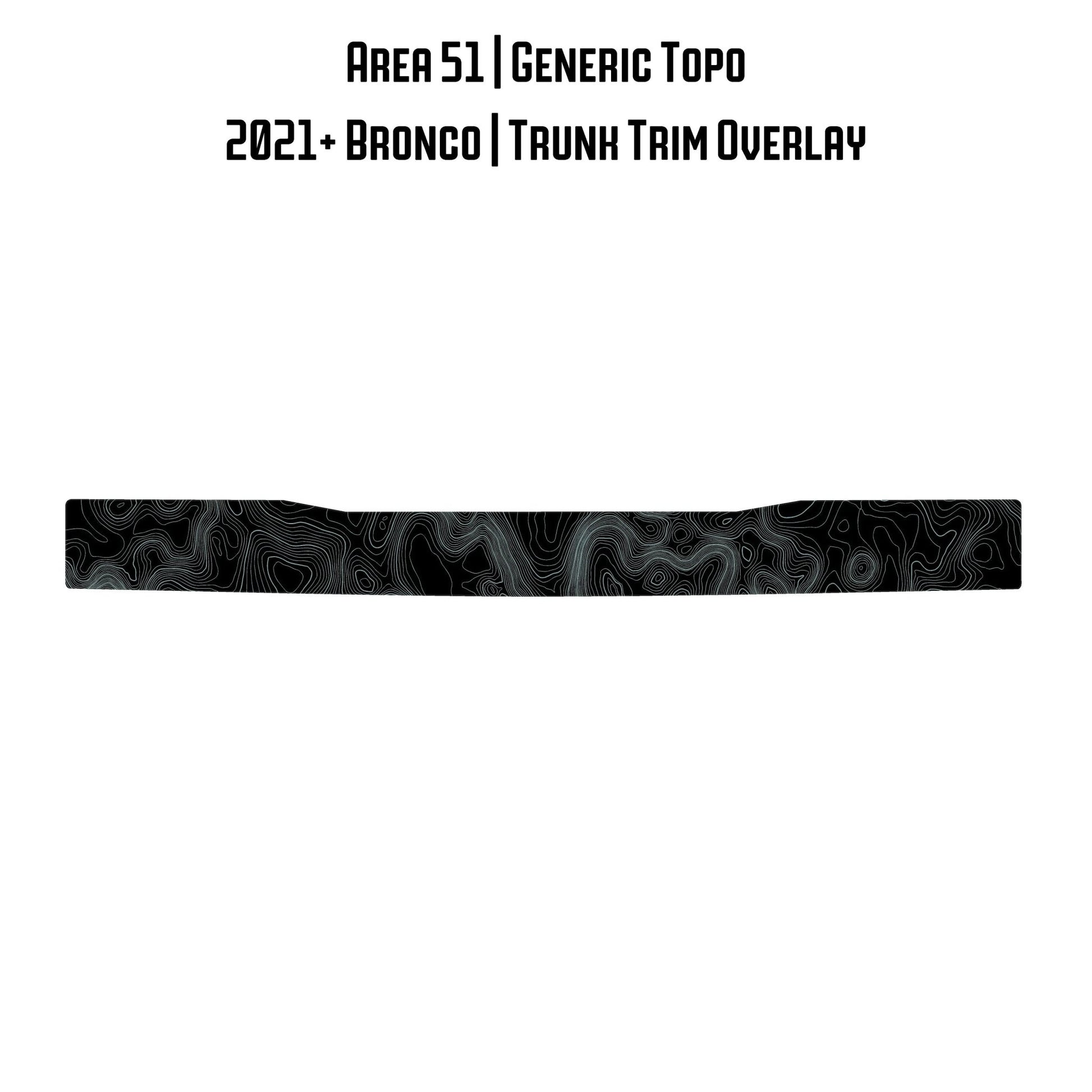 Topo Trunk Trim Overlay / Protector - 2021+ Bronco - Speedlogix