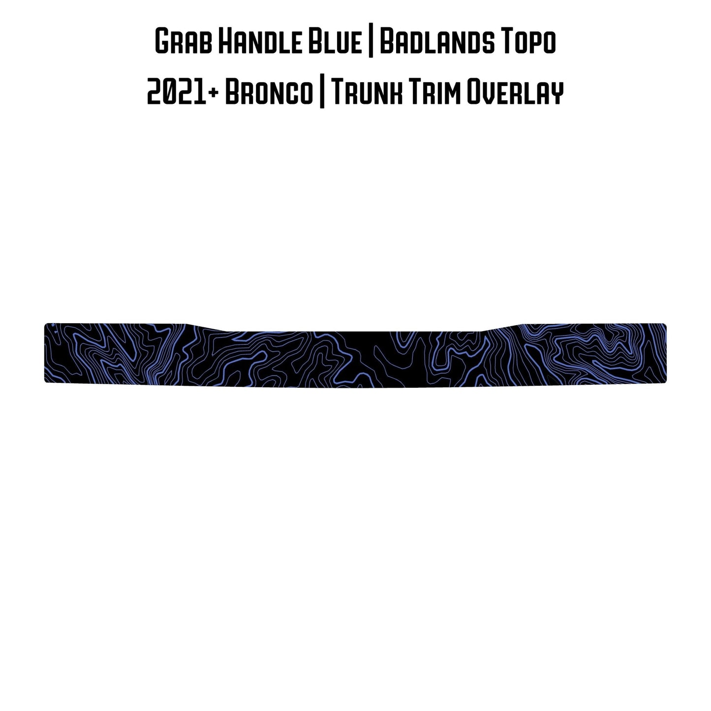 Topo Trunk Trim Overlay / Protector - 2021+ Bronco - Speedlogix