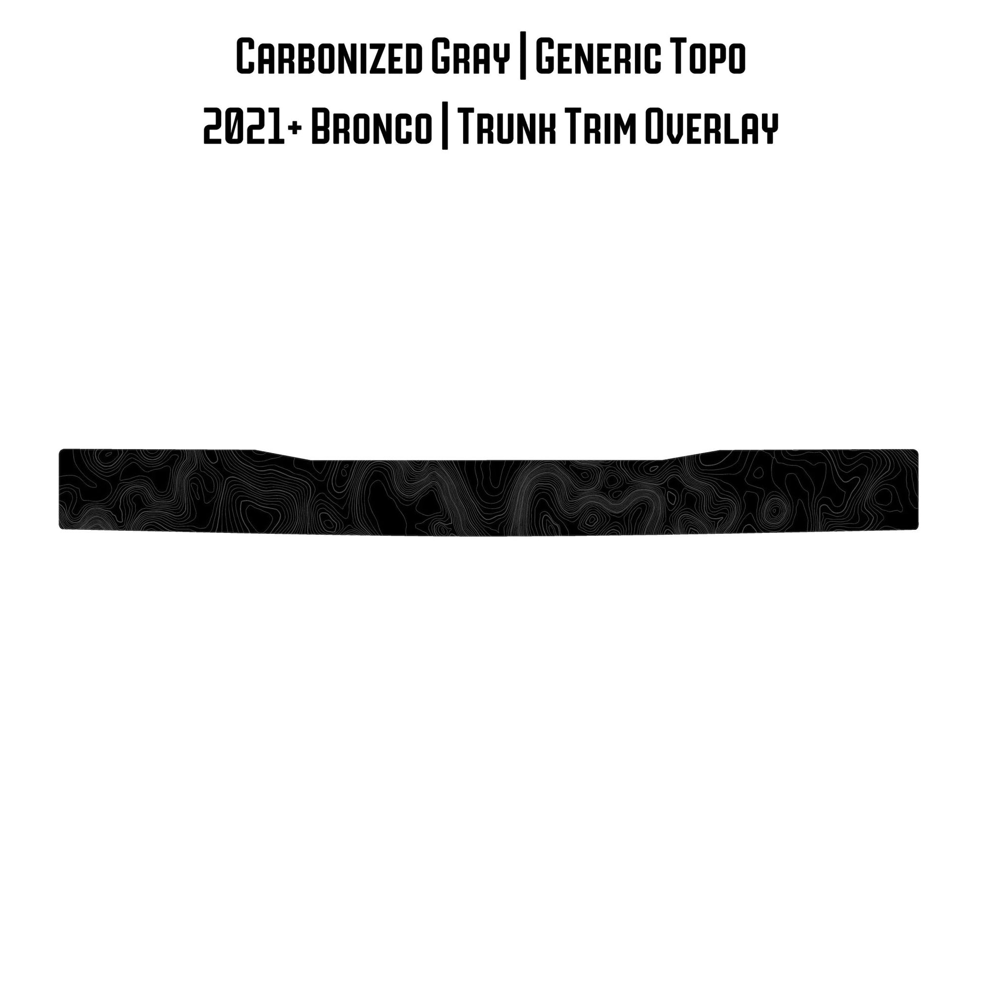 Topo Trunk Trim Overlay / Protector - 2021+ Bronco - Speedlogix