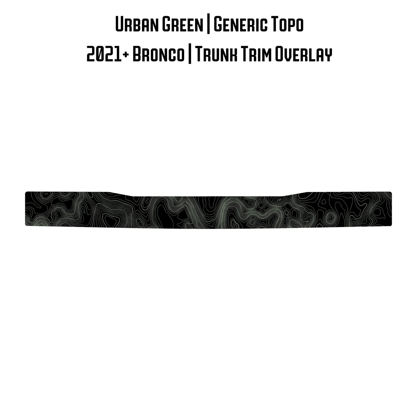 Topo Trunk Trim Overlay / Protector - 2021+ Bronco