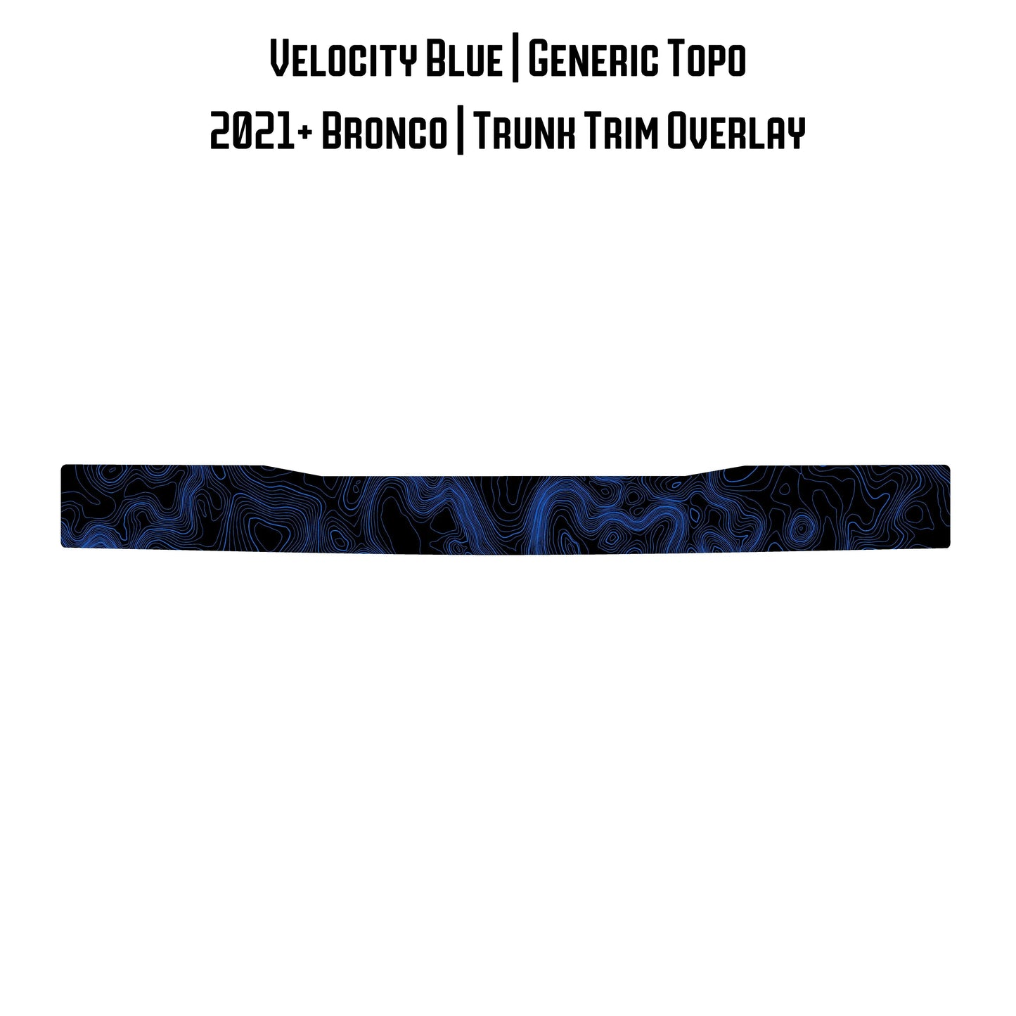 Topo Trunk Trim Overlay / Protector - 2021+ Bronco