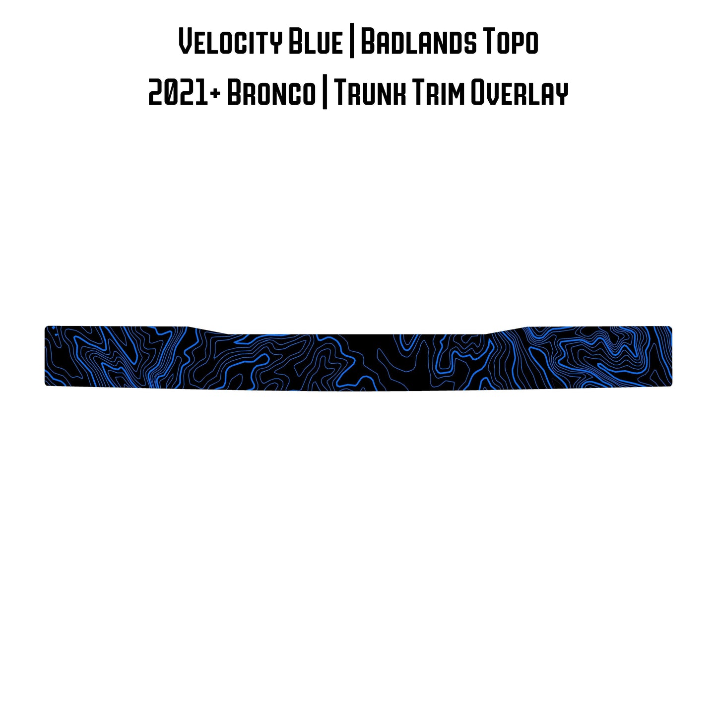 Topo Trunk Trim Overlay / Protector - 2021+ Bronco