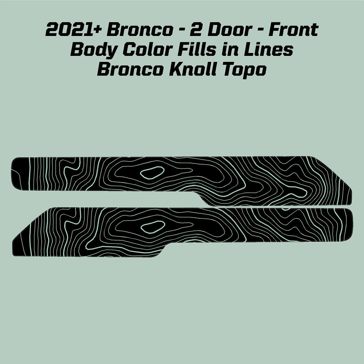 Topo Front Interior Upper Door Card Insert Overlays (Printed Series) - 2021+ Bronco 2 Door